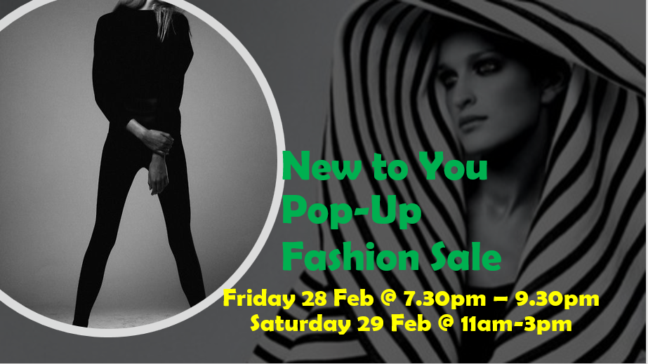 Ladies – New-to-You Pop-Up Fashion Sale 28 – 29 Feb